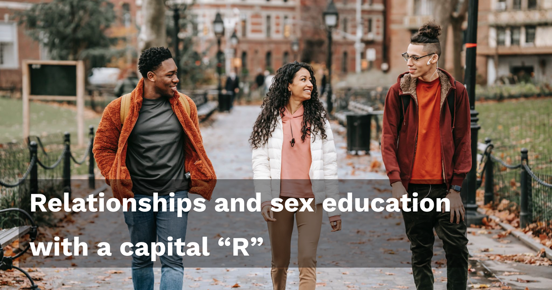 Relationships and sex education with a capital R - Persona Education Newsletter May 2021
