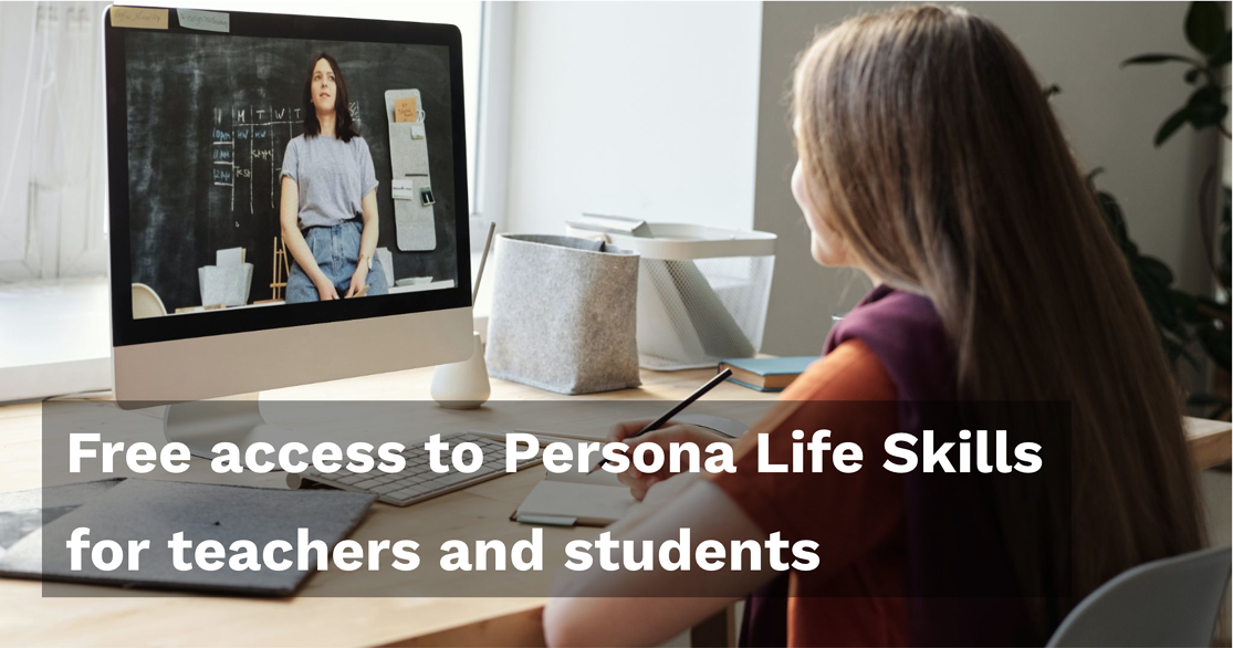 Free access Persona Life Skills for teachers and students - Persona Education Newsletter July 2021