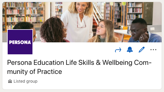 Persona Education Life Skills and Wellbeing Community of Practice on LinkedIn