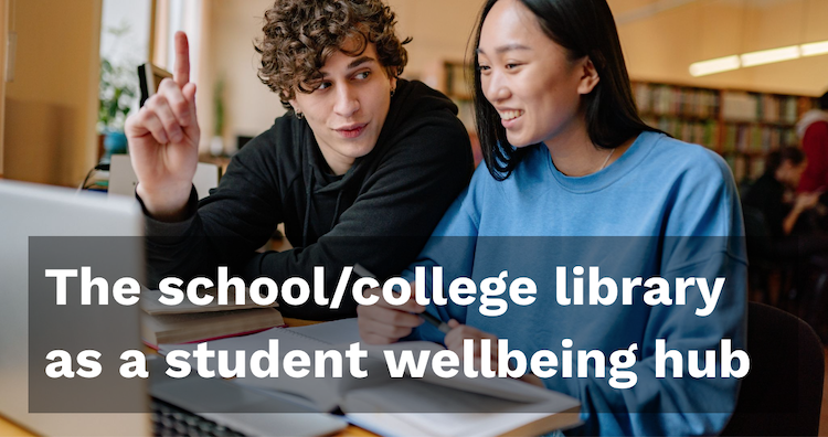 Persona Education newsletter Feb-23 - The school library as a student wellbeing hub