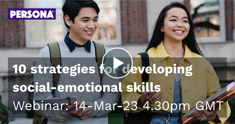 Persona Education webinar recording - 10 strategies for developing social-emotional skills