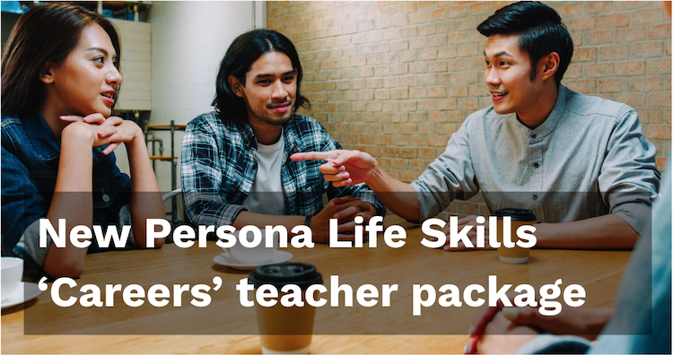 Persona Education newsletter Mar-24 – New Persona Life Skills 'Careers' teacher package